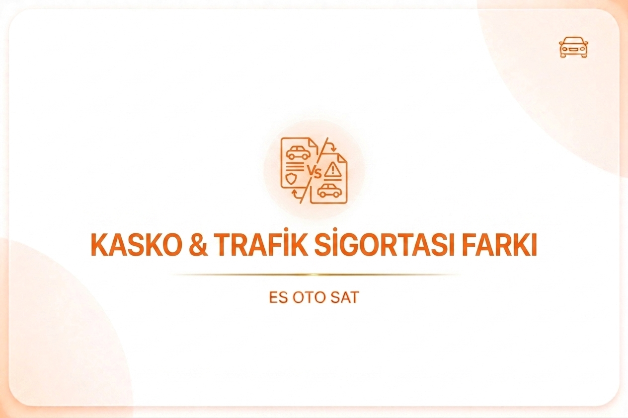 Kasko & Trafik Sigortası Farkı